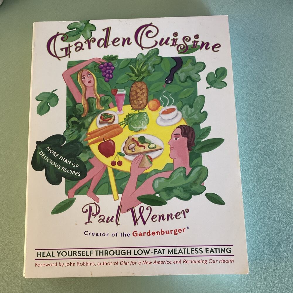 Gardencuisine : Heal Yourself Through Low-Fat Meatless Eating by Paul Wenner...